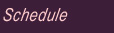 Schedule